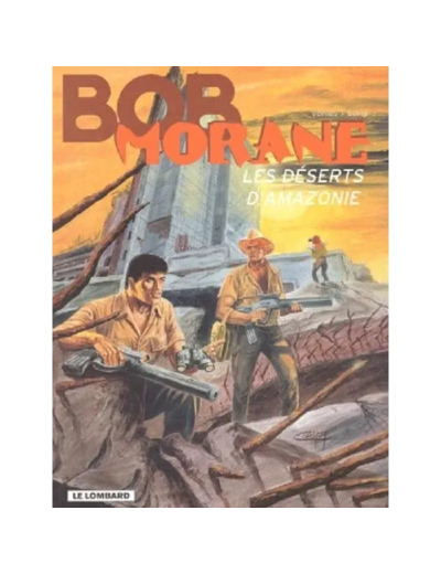 Bd Le Lombard Bob Morane Tome 38 - Les Déserts d'Amazonie