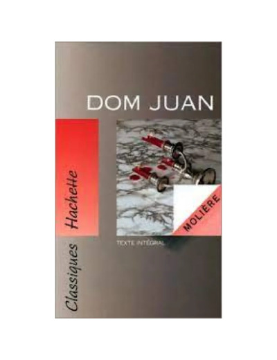 Livre Classique Hachette - Dom Juan, Molière