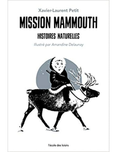 Livre Mission mammouth: Histoires naturelles