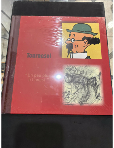 Livre Tintin Monographique Tournesol "Un peu pls à l'ouest !"