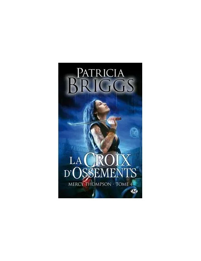 Livre Mercy Thompson Tome 4 - La Croix D'ossements