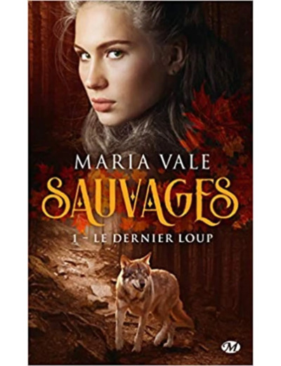 Livre Sauvages, Tome 1 : Le Dernier Loup
