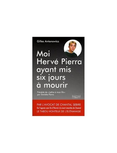 Livre Moi Hervé Pierra ayant mis six jours à mourir