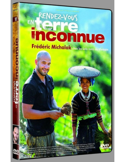 Dvd Rendez - vous en terre inconnue - Frédéric Michalak chez les Lolo noirs au Vietnam