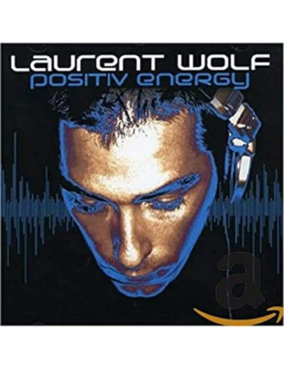 Cd Laurent Wolf - Positiv Energy (2004)