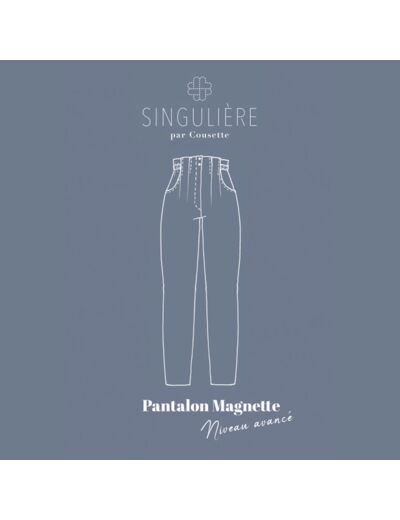 Singulière par Cousette – Patron Couture Pantalon "Magnette" du XS au XXXL