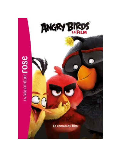 Livre Bibliothèque Rose - Angry Birds - Le Roman Du Film