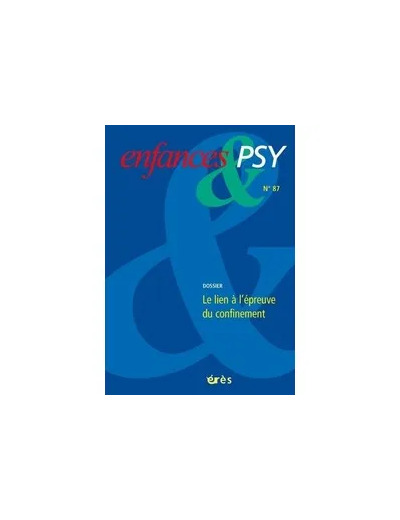 Livre Enfances & psy N° 87 - Le lien à l'épreuve du confinement