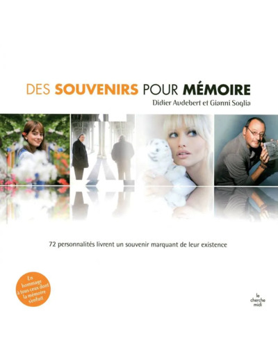 Livre Des souvenirs pour mémoire - 72 personnalités livrent un souvenir marquant de leur existence