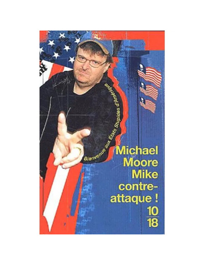 Livre Mike Contre-attaque Bienvenue Aux Etats Stupides D'amérique