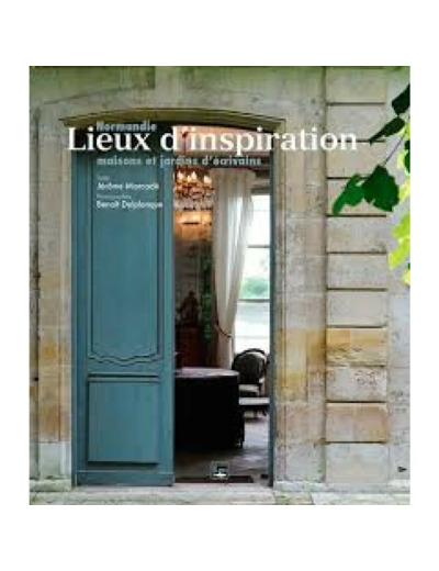 Livre Normandie, lieux d'inspiration. Maisons et jardins d'écrivains - version enrichie