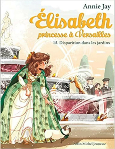 Livre Elisabeth, princesse à Versailles - tome 15