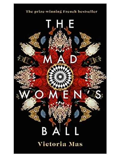 Livre The Mad Women's Ball: The prize - winning, international bestseller and Sunday Times Top Fiction selection