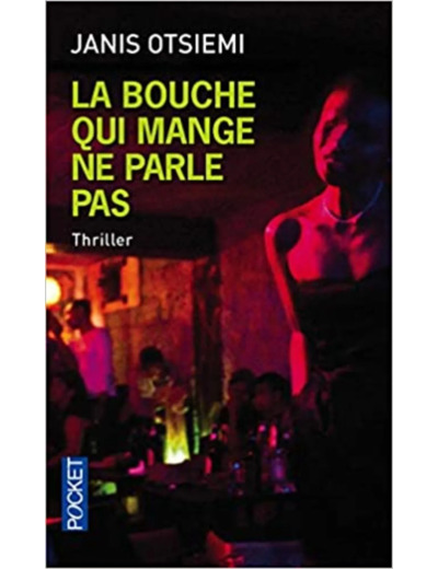 Livre La bouche qui mange ne parle pas
