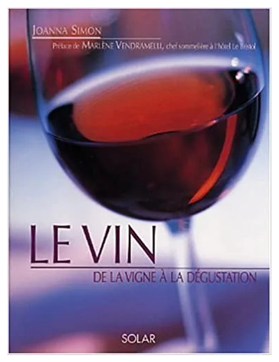Livre Le Vin : De la vigne à la dégustation
