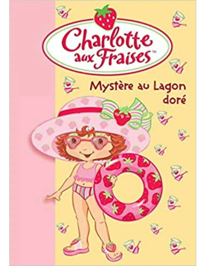 Livre Charlotte aux Fraises, Tome 9 : Mystère au Lagon doré