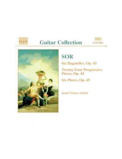 Cd Sor, Jason Vieaux - Six Bagatelles, Op. 43 / Twenty - Four Progressive Pieces, Op. 44 / Six Pieces, Op. 45 (1998 - 07 - 00)