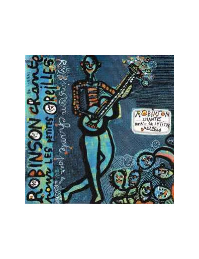Cd Robinson - Robinson Chante Pour Les Petites Oreilles - Les Robinsonades Vol. 1 (1998)
