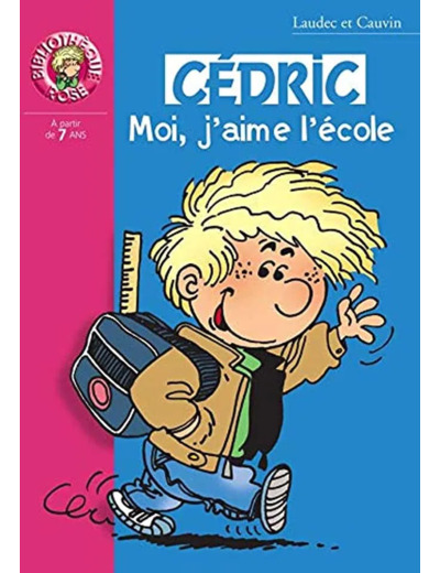 Livre Cédric, Tome 1 Moi, J'aime L'école