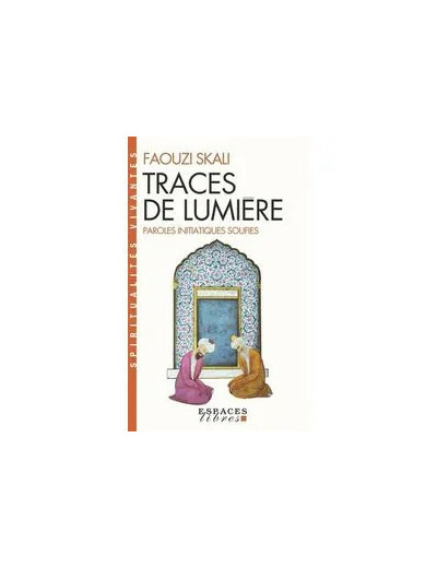 Livre TRACES DE LUMIERE: PAROLES INITIATIQUES SOUFIES