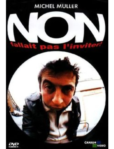 Dvd Muller, Michel - NON fallait pas l'inviter !