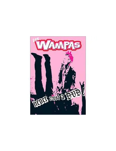 Dvd Wampas - Never Trust a !