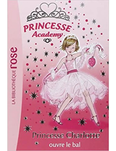Livre Princesse Academy, Tome 1 : Princesse Charlotte ouvre le bal
