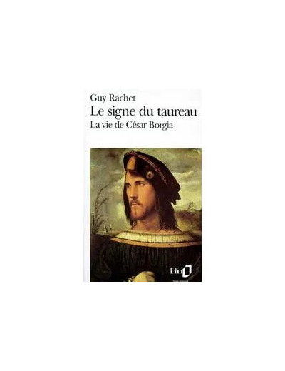 Livre Le Signe Du Taureau - La Vie De César Borgia