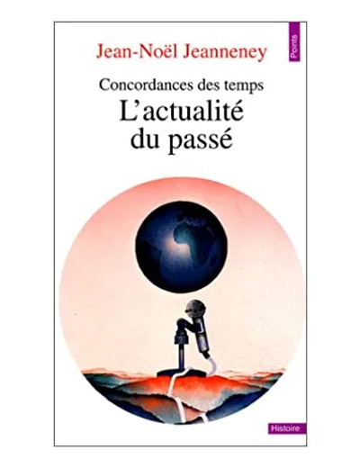 Livre Concordances Des Temps - L'actualité Du Passé