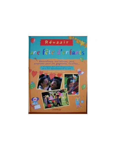 Livre Réussir Une Fête D'enfants