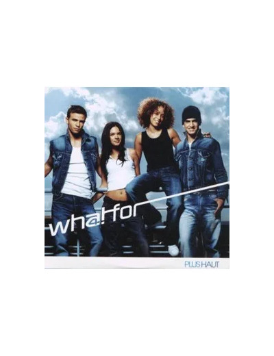 Cd What For - Plus Haut (2002)