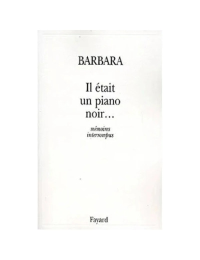 Livre Il Etait Un Piano Noir Mémoires Interrompus