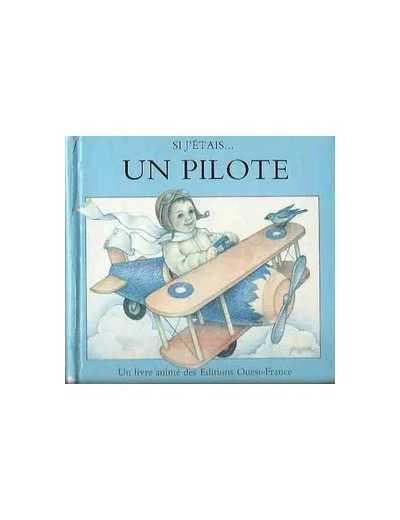 Livre Si J'étais - Tome 3 - Si J'étais Un Pilote