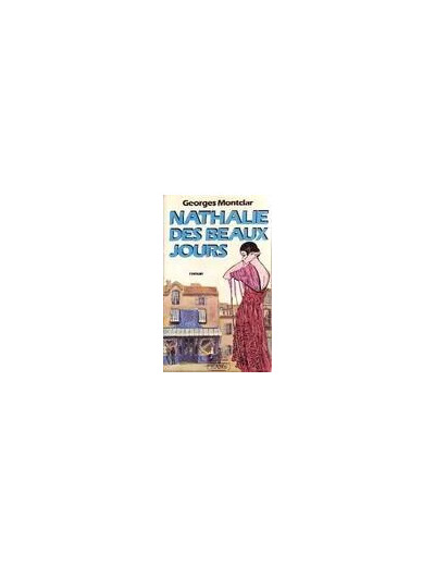 Livre Nathalie des beaux jours / Georges Montclar / Réf38934