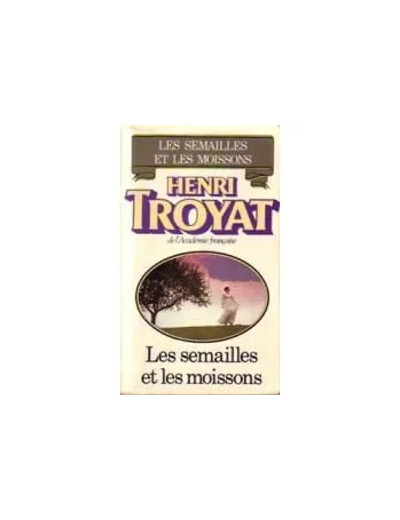 Livre Les Semailles Et Les Moissons Tome 1