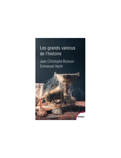 Livre Les grands vaincus de l'histoire - Poche