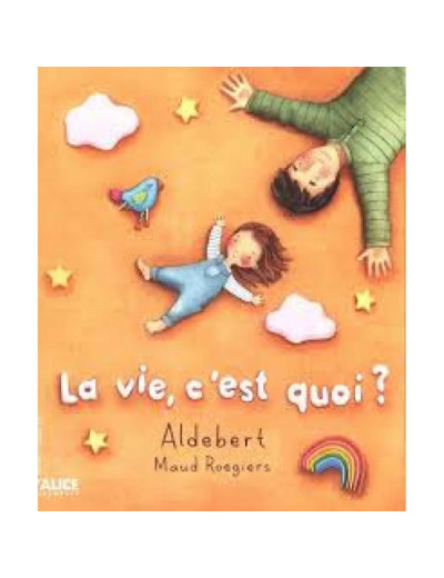 Livre La vie c'est quoi ?