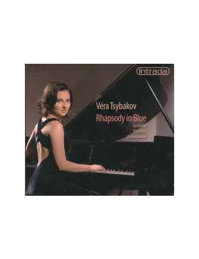Cd Gershwin, Prokofiev, Rachmaninoff, Véra Tsybakov - Rhapsody In Blue (2009)