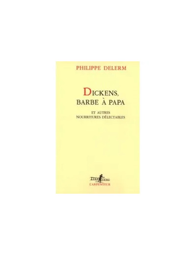 Livre Dickens, barbe à papa - Et autres nourritures délectables