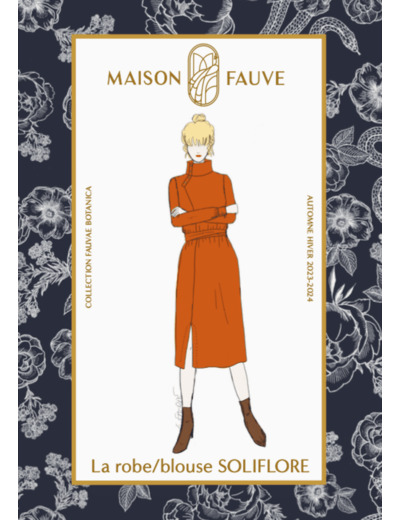 Maison Fauve - Patron Couture Robe ou Blouse  "Soliflore" du 34 au 52