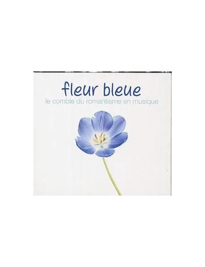 Cd Fleur bleue : Le comble du romantisme en musique