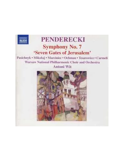 Cd Penderecki - Pasichnyk · Mikolaj · Marciniec · Ochman · Tesarowicz · Carmeli, Warsaw National Philharmonic Choir And Orchestra, Antoni Wit - Symphony No. 7 'Seven Gates Of Jerusalem' (2006)
