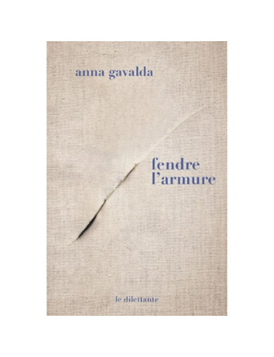 Livre Fendre L'armure Anna Gavalda