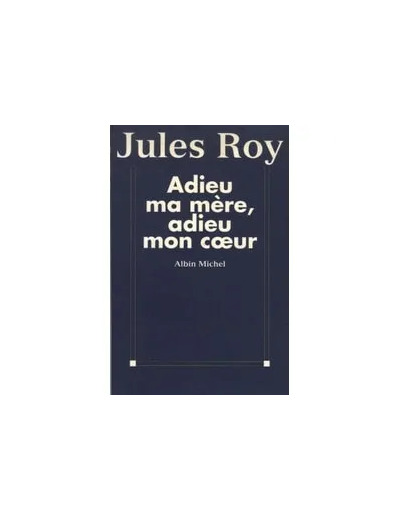 Livre Adieu ma mère, adieu mon coeur - Grand Format