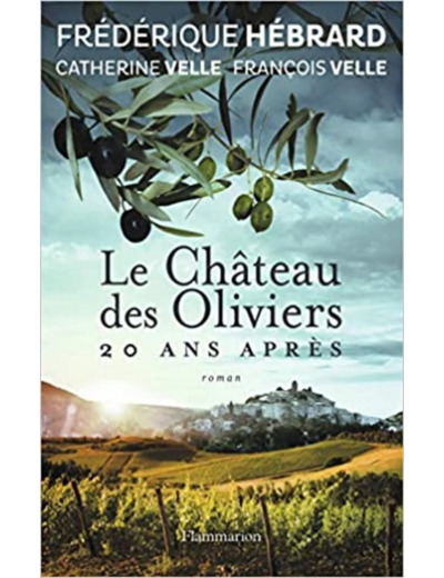 Livre Le Château Des Oliviers - Suivi De 20 Ans Après, La Belle Romaine