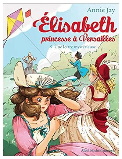 Livre Elisabeth, princesse à Versailles N°9 : Une lettre mystérieuse