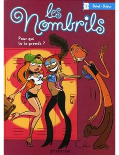 Livre Les Nombrils Tome 1 - Pour Qui Tu Te Prends ?