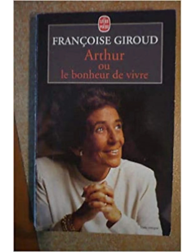 Livre Arthur Ou Le Bonheur De Vivre