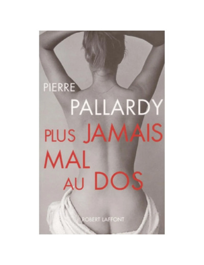 Livre Plus jamais mal au dos - Pierre Pallardy