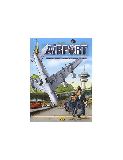 Livre Airport Tome 1 - Vol Au - Dessus D'un Nid De Gaffeurs